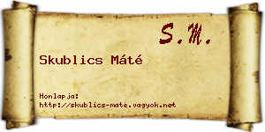 Skublics Máté névjegykártya